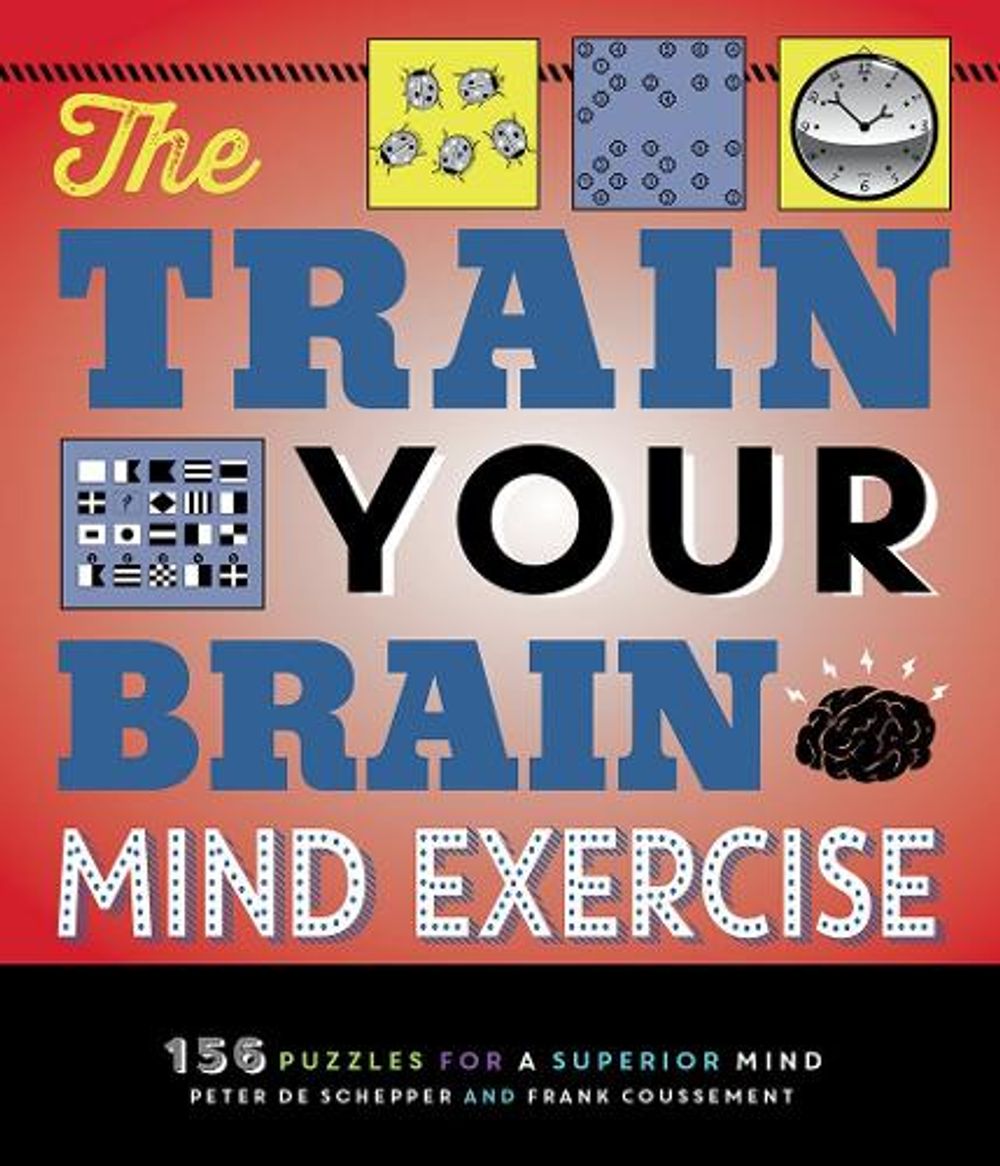 The Train Your Brain Mind Exercise by Peter De Schepper - ISBN: 9781623545369