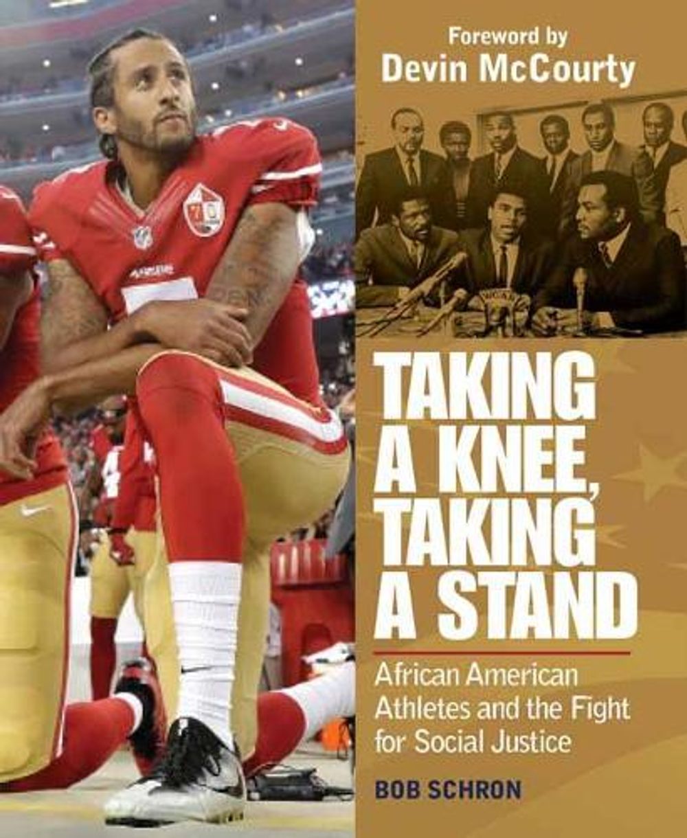 Taking a Knee, Taking a Stand by Bob Schron - ISBN: 9781623545376