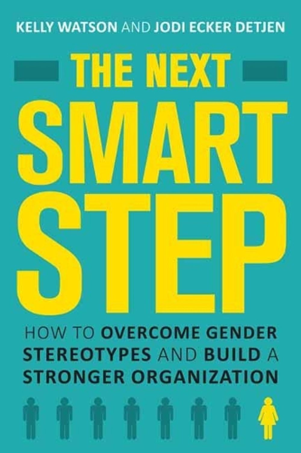 The Next Smart Step by Kelly Watson - ISBN: 9781623545383