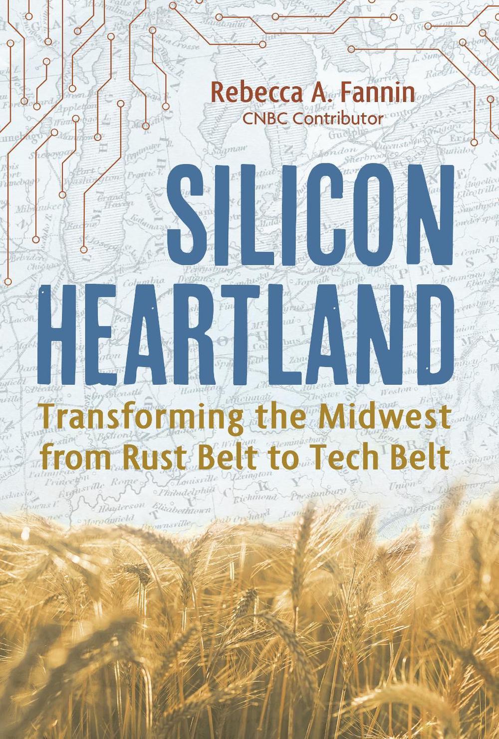 Silicon Heartland by Rebecca A. Fannin - ISBN: 9781623545567