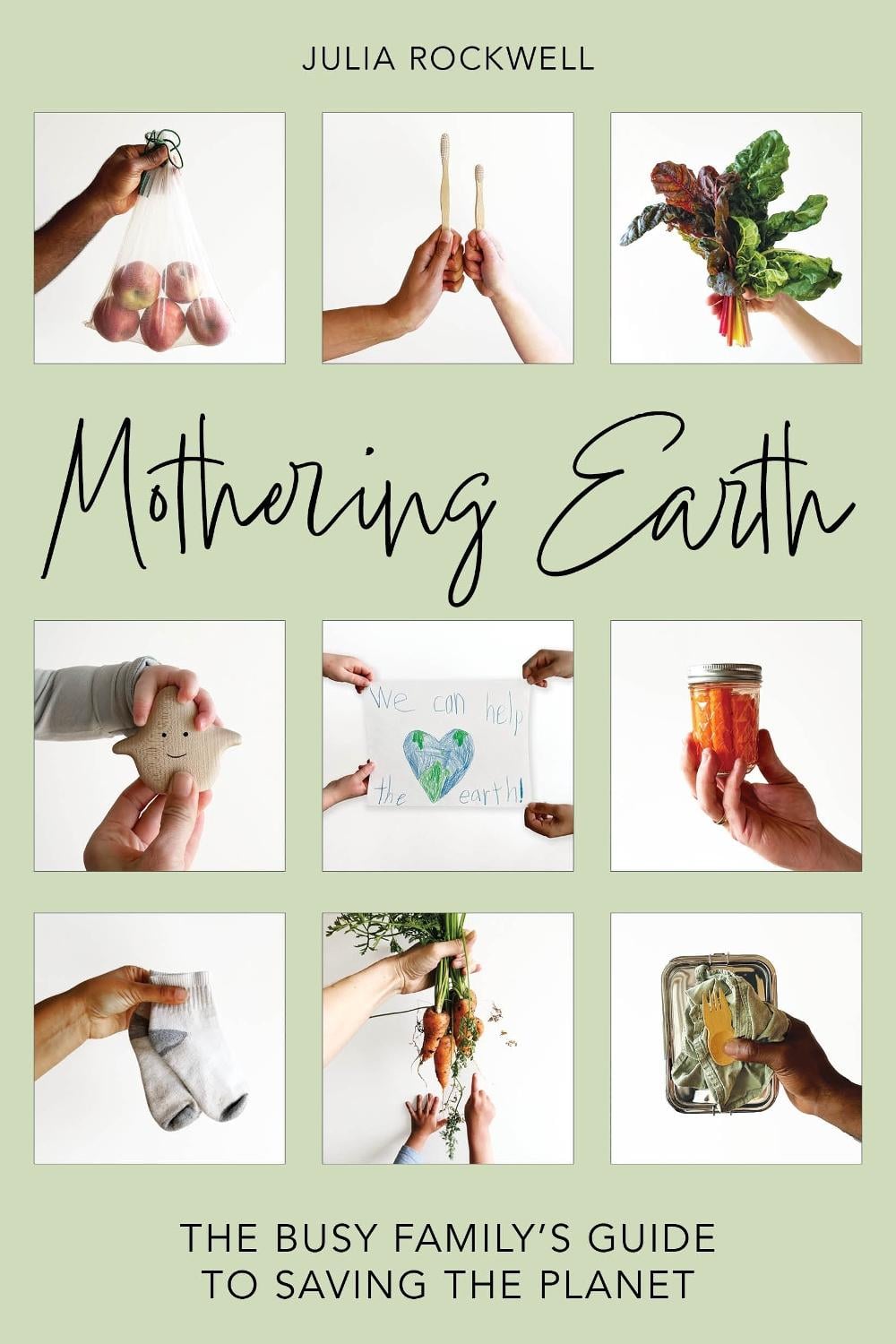 Mothering Earth by Julia Rockwell - ISBN: 9781623545574