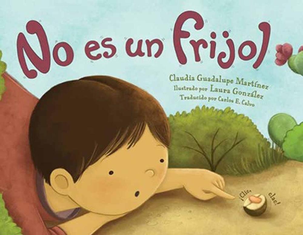 No es un frijol by Claudia Guadalupe Martinez - ISBN: 9781623545628