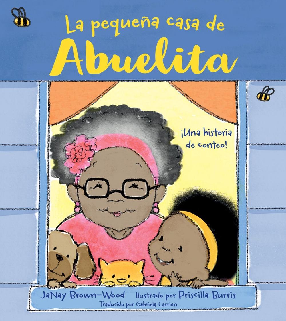 La pequeña casa de Abuelita by JaNay Brown-Wood - ISBN: 9781623545918