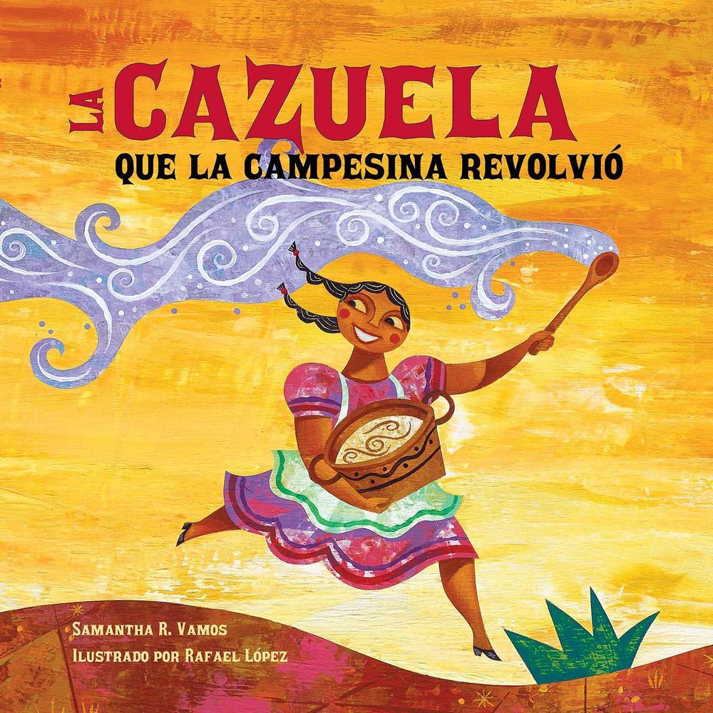 La cazuela que la campesina revolvió by Samantha R. Vamos - ISBN: 9781623546069
