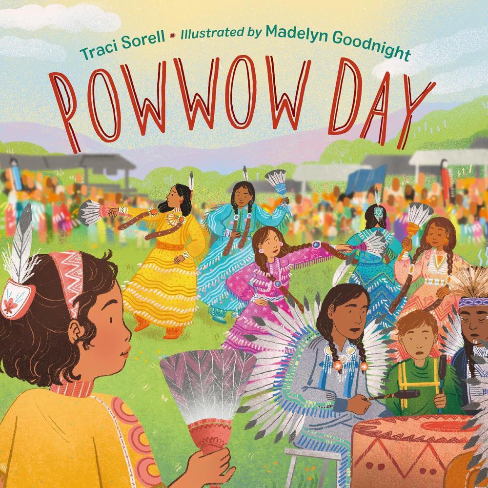 Powwow Day by Traci Sorell - ISBN: 9781623546106