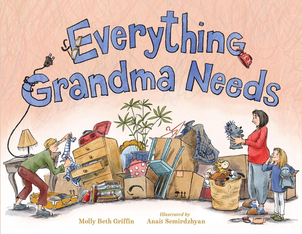 Everything Grandma Needs by Molly Beth Griffin - ISBN: 9781623546526