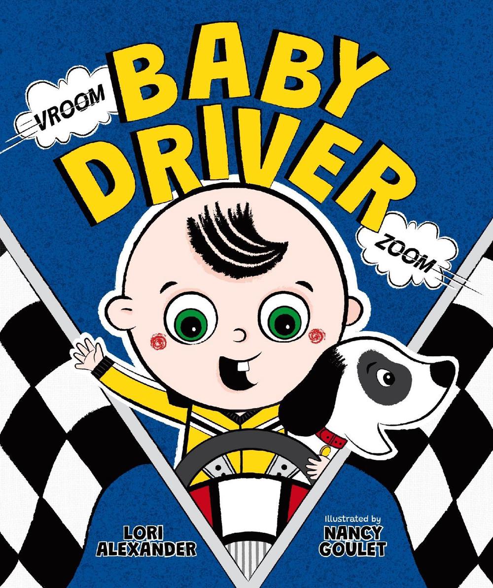 Vroom, Baby Driver, Zoom by Lori Alexander - ISBN: 9781623546625