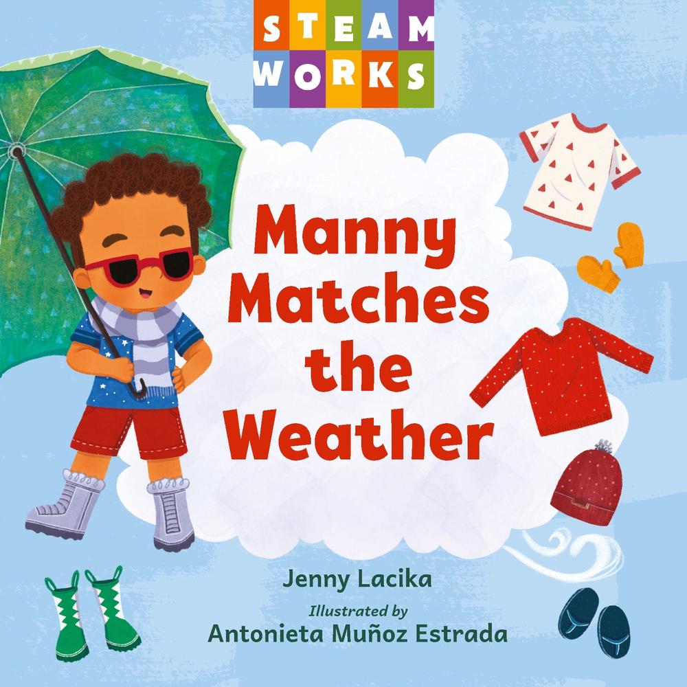 Manny Matches the Weather by Jenny Lacika - ISBN: 9781623546731