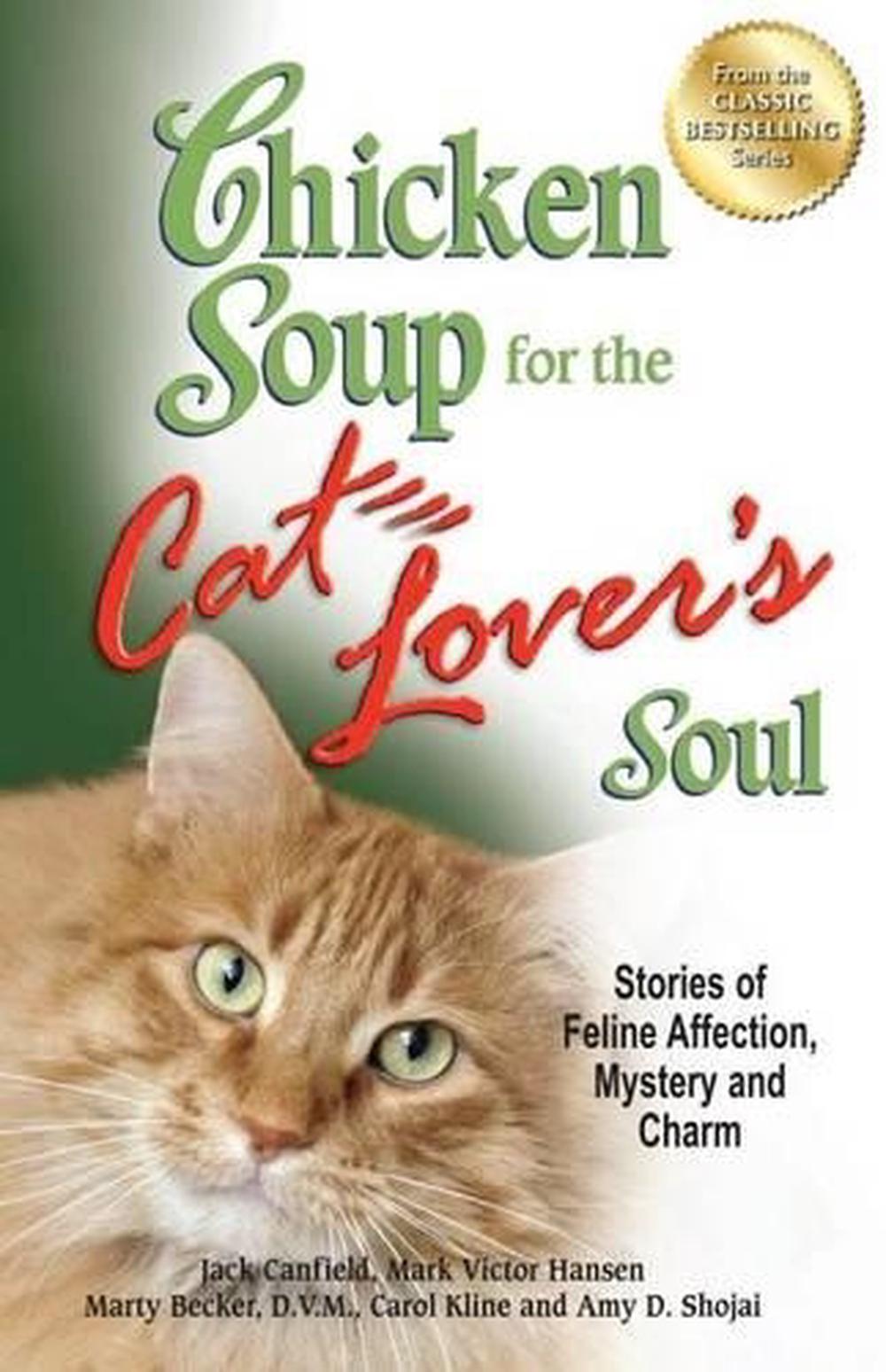 Chicken Soup for the Cat Lover's Soul by Jack Canfield - ISBN: 9781623610364