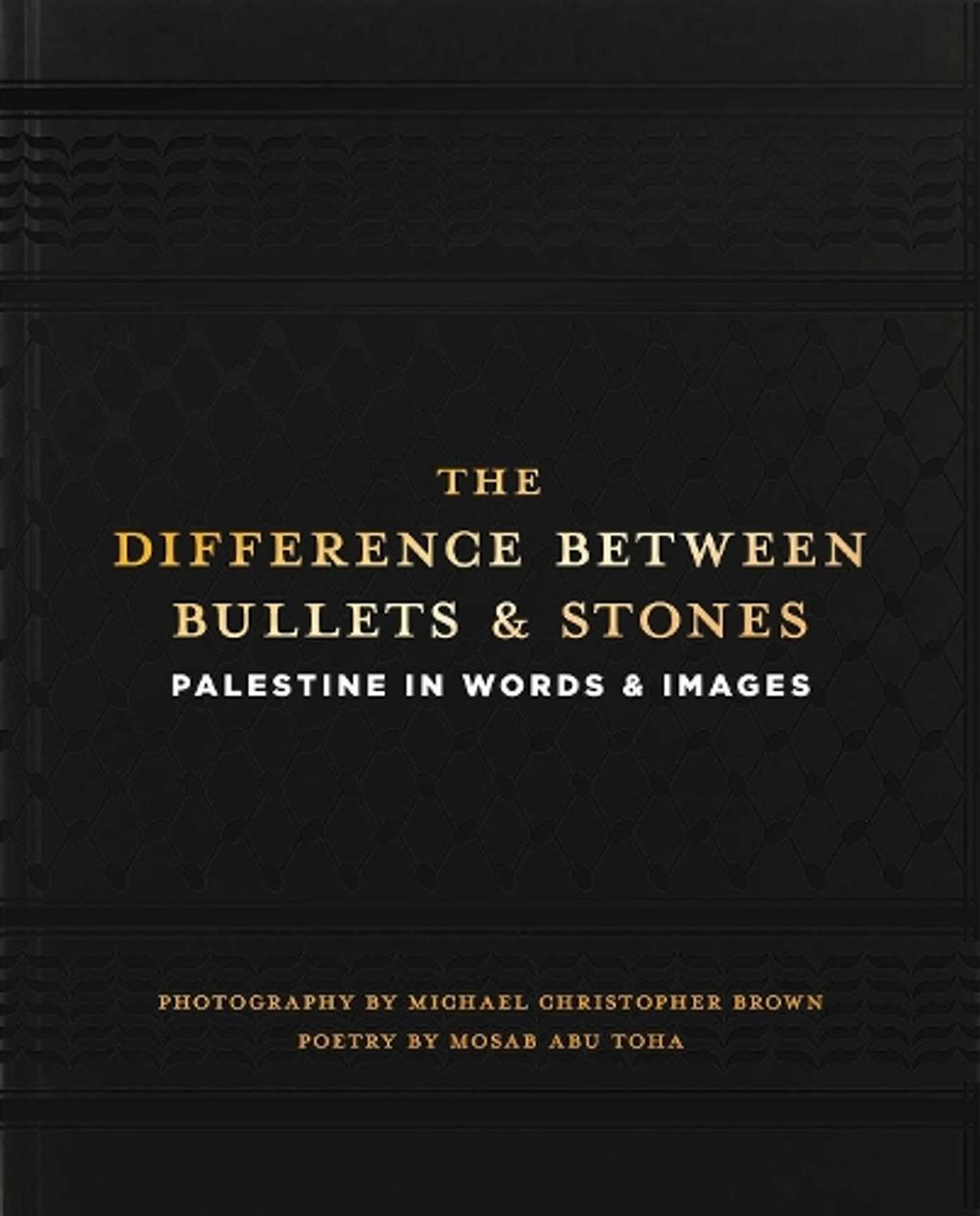 The Difference between Bullets and Stones by Michael Christopher Brown - ISBN: 9781623715311