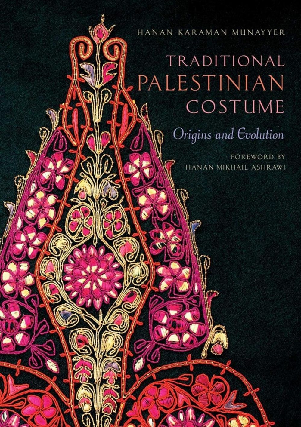 Traditional Palestinian Costume by Hanan Karaman Munayyer - ISBN: 9781623715618
