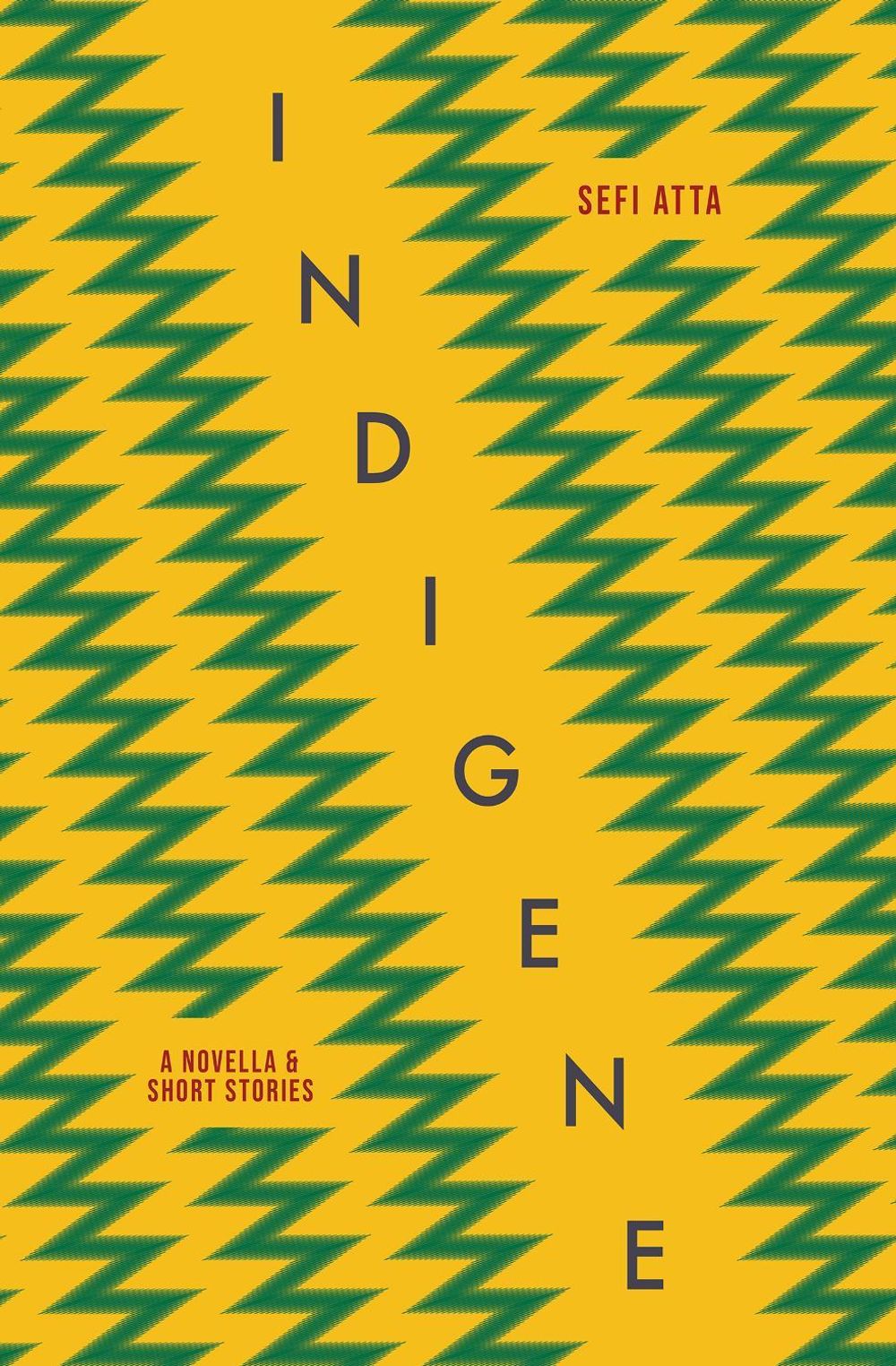 Indigene by Sefi Atta - ISBN: 9781623716066