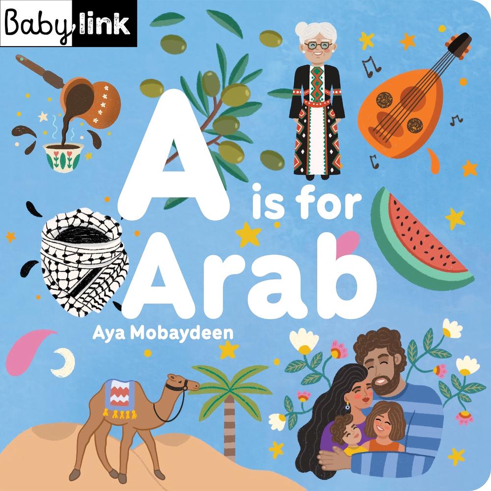 A is for Arab by Aya Mobaydeen - ISBN: 9781623716103