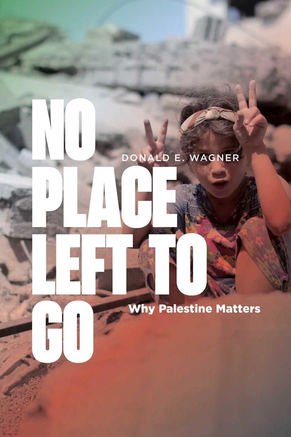 No Place Left to Go by Donald E. Wagner - ISBN: 9781623716226