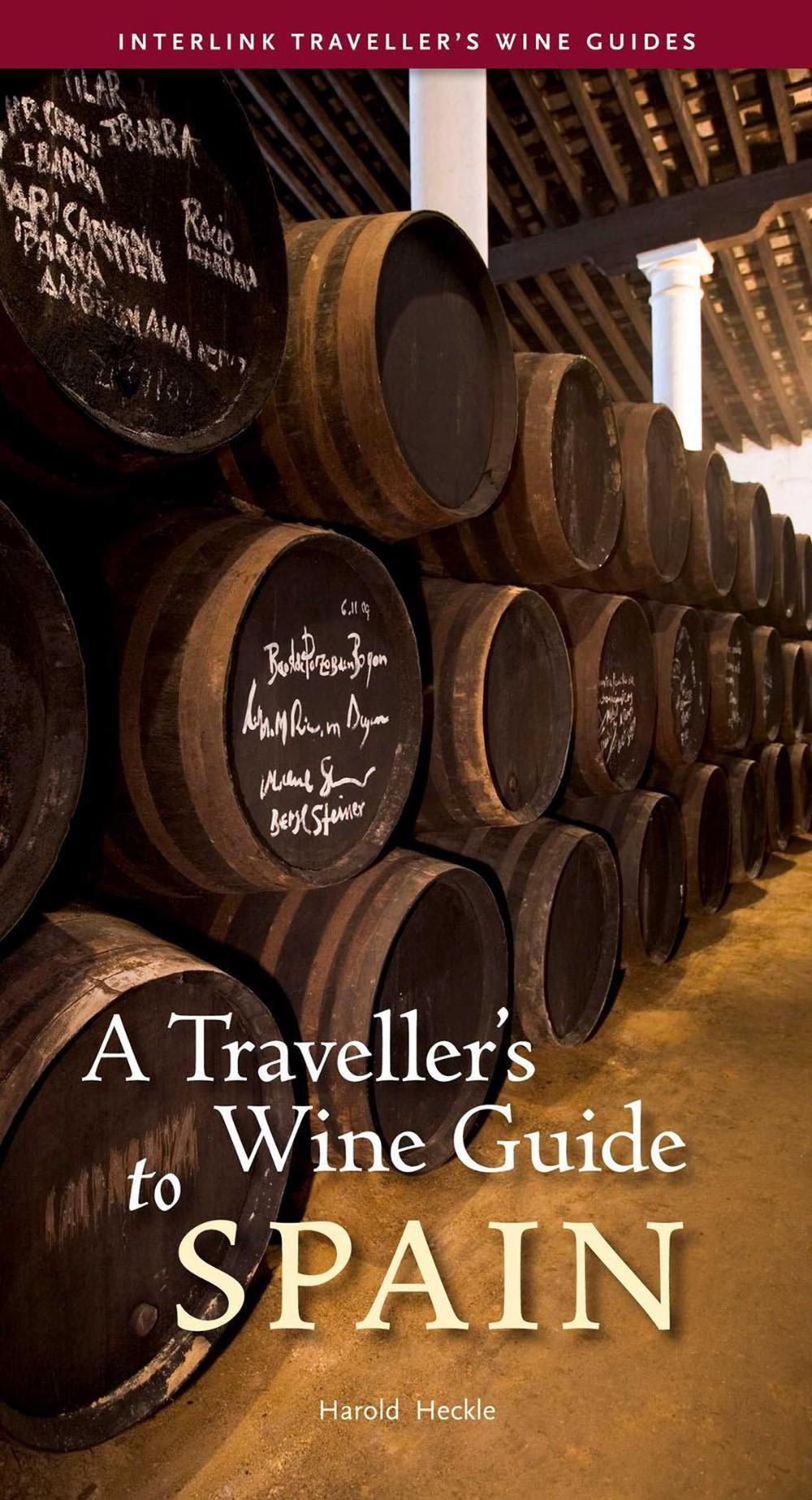 A Traveller's Wine Guide to Spain by Harold Heckle - ISBN: 9781623716318