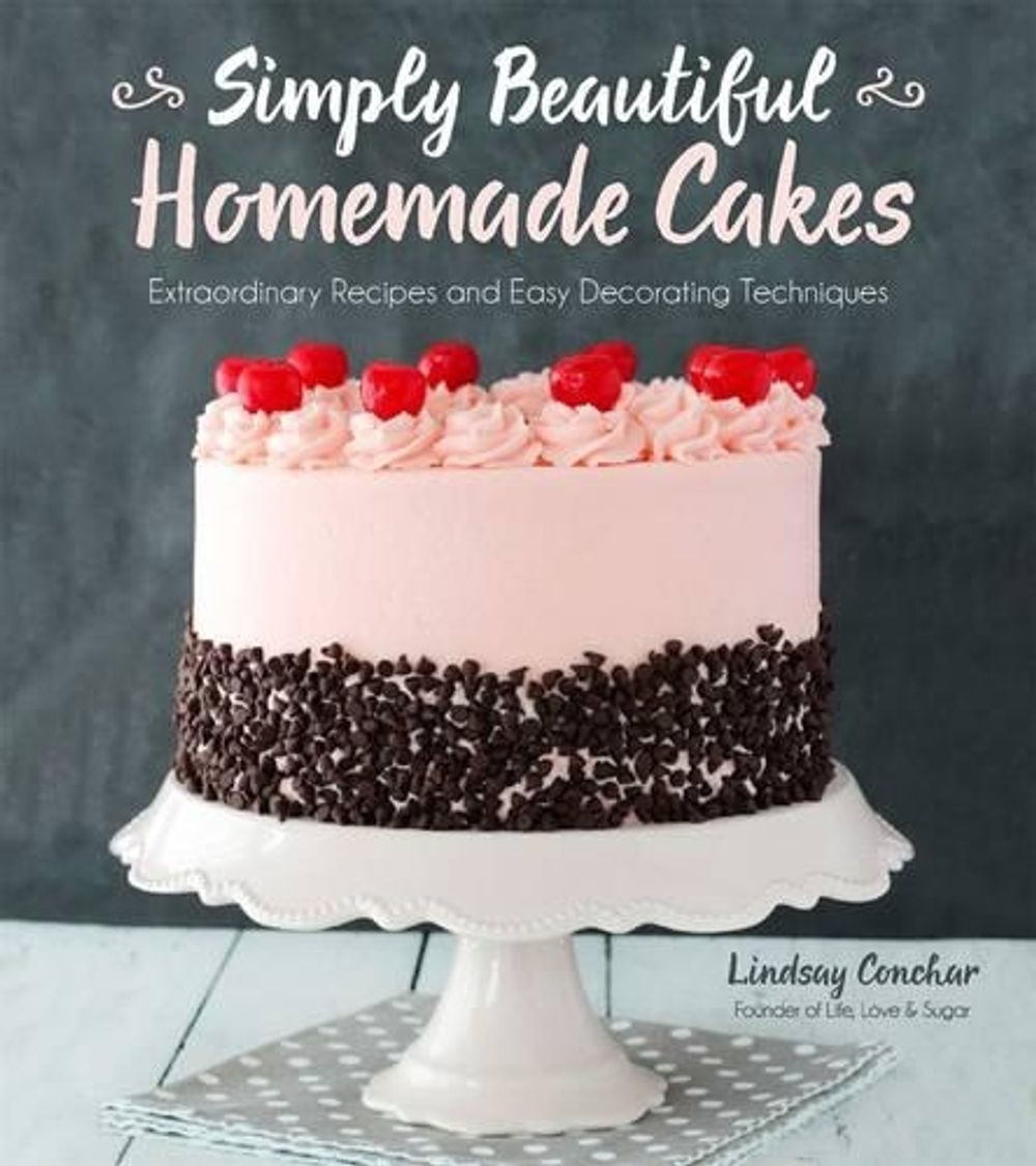 Simply Beautiful Homemade Cakes by Lindsay Conchar - ISBN: 9781624142826