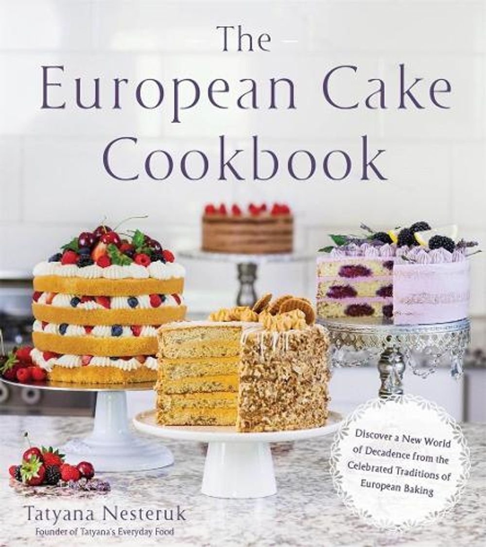 The European Cake Cookbook by Tatyana Nesteruk - ISBN: 9781624145261