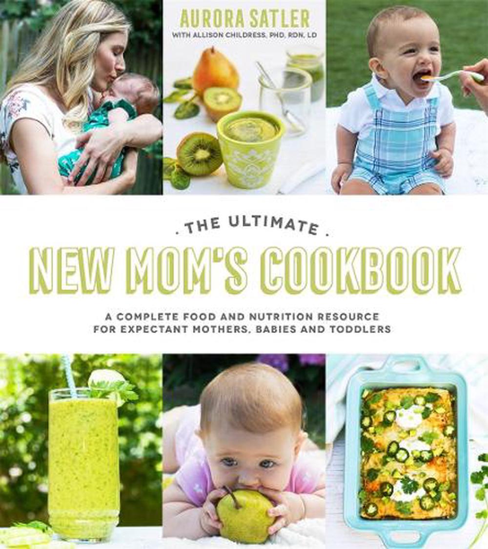 The Ultimate New Mom's Cookbook, 9781624145667