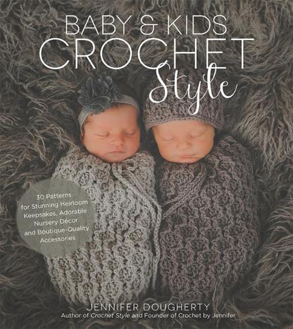 Baby & Kids Crochet Style by Jennifer Dougherty - ISBN: 9781624146053