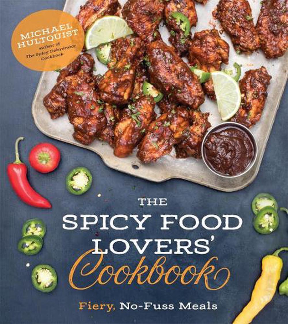 The Spicy Food Lovers' Cookbook, 9781624146398