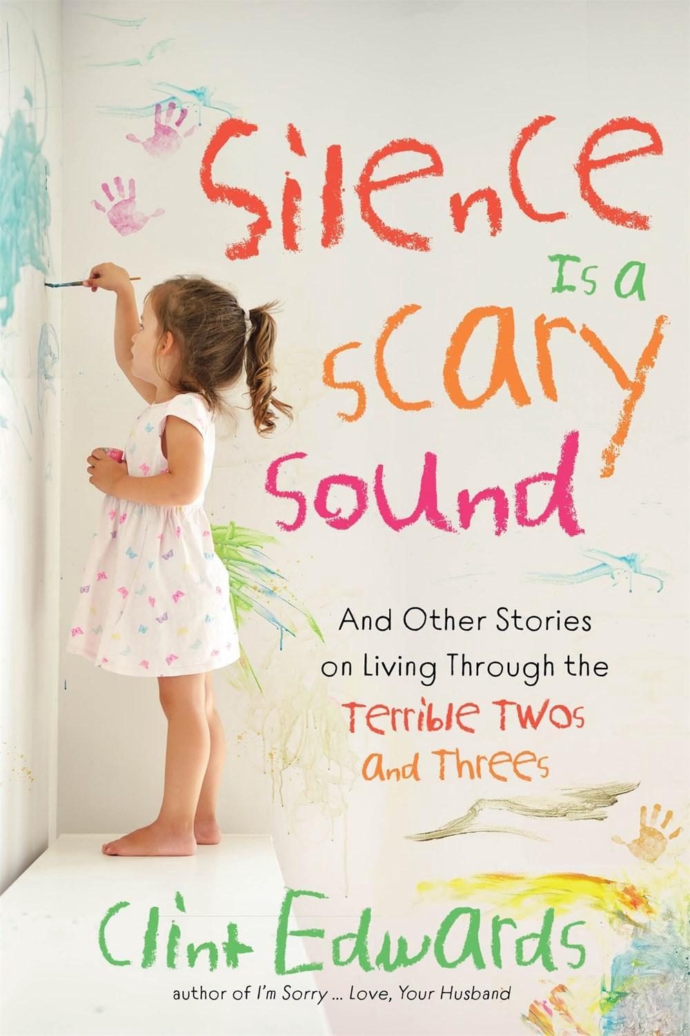 Silence is a Scary Sound by Clint Edwards - ISBN: 9781624148538