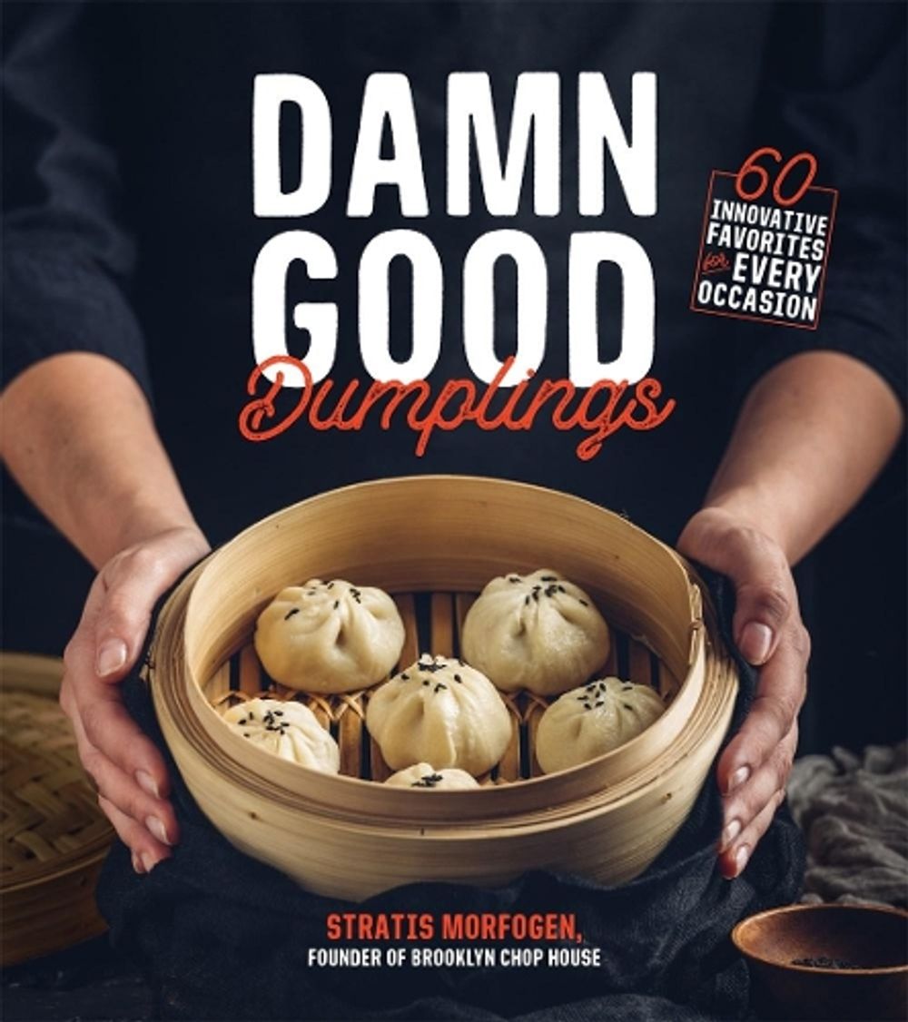 Damn Good Dumplings by Stratis Morfogen - ISBN: 9781624148941
