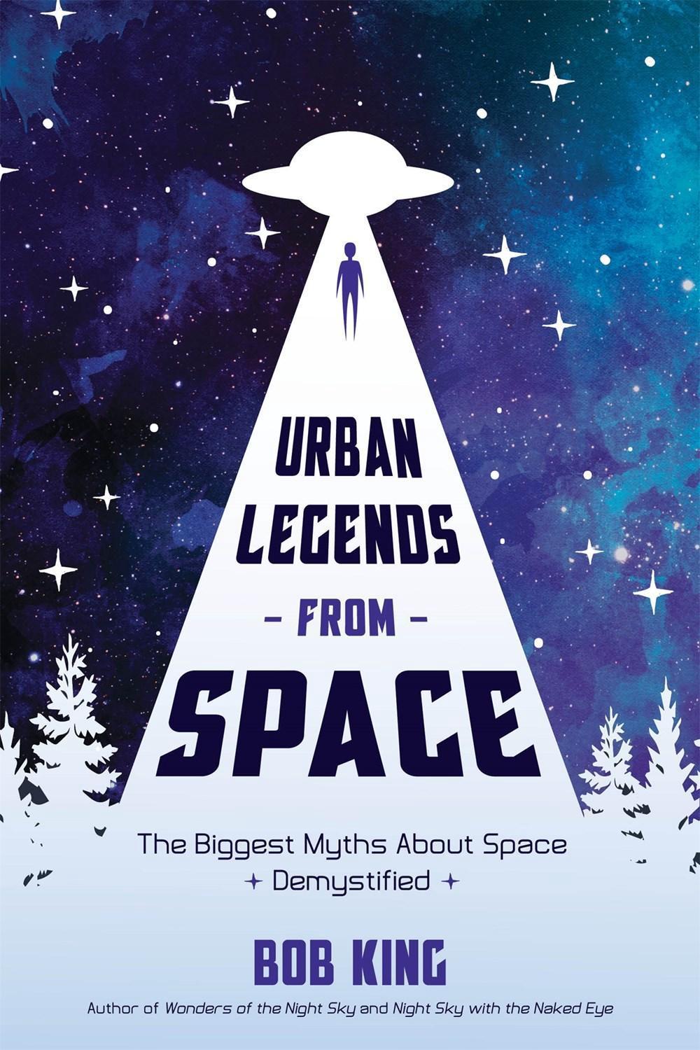 Urban Legends from Space by Bob King - ISBN: 9781624148965