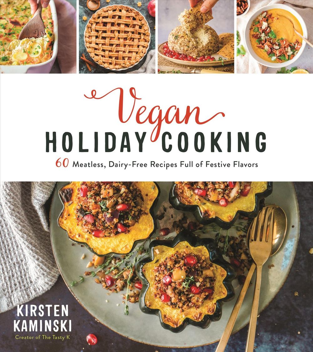 Vegan Holiday Cooking by Kirsten Kaminski - ISBN: 9781624149061