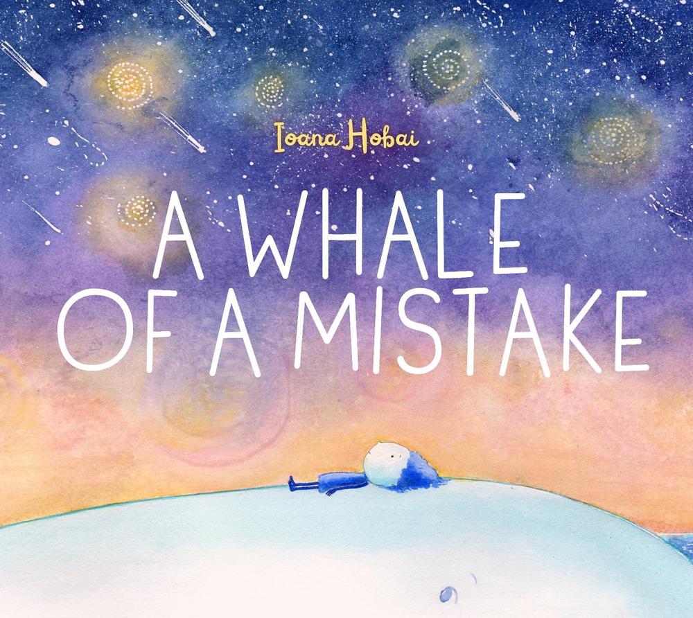 A Whale of a Mistake by Ioana Hobai - ISBN: 9781624149276