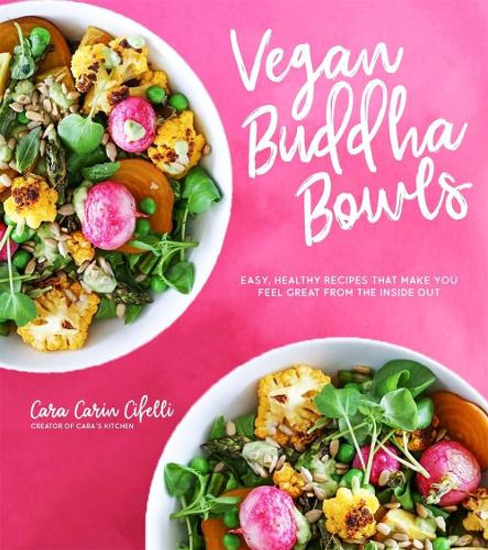 Vegan Buddha Bowls by Cara Carin Cifelli - ISBN: 9781624149481