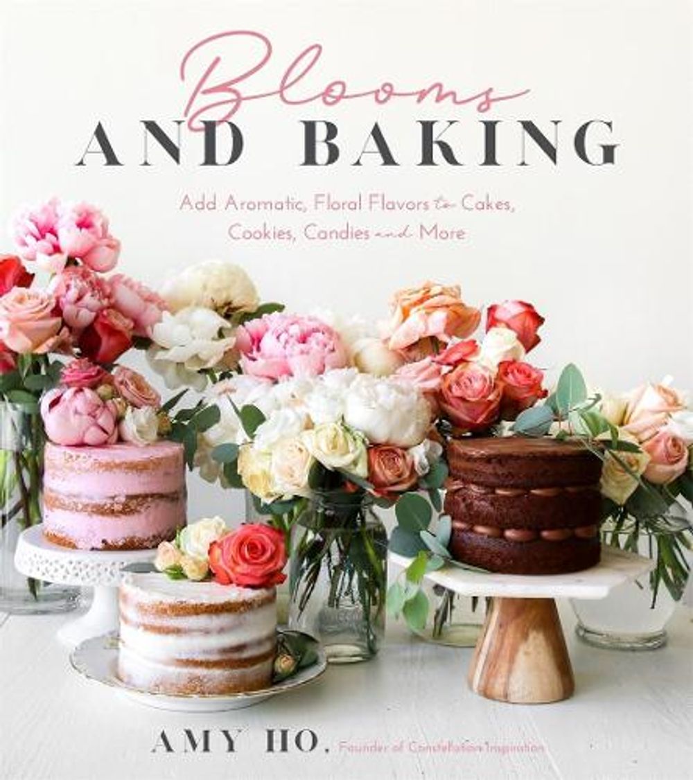 Blooms and Baking by Amy Ho - ISBN: 9781624149504
