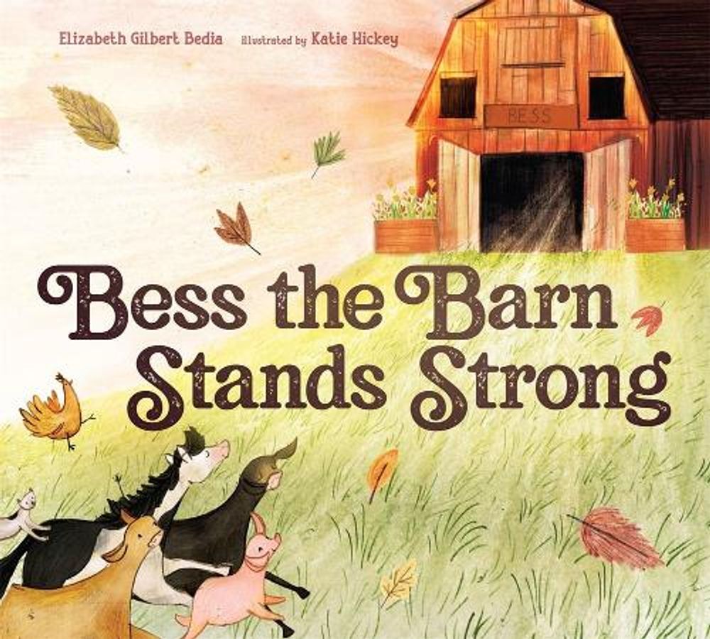Bess the Barn Stands Strong by Elizabeth Gilbert Bedia - ISBN: 9781624149801