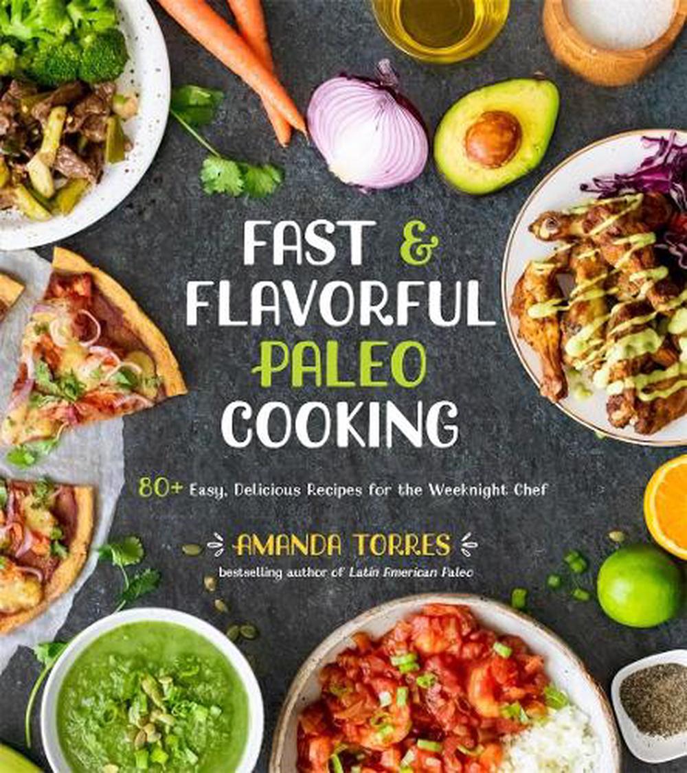 Fast & Flavorful Paleo Cooking, 9781624149887