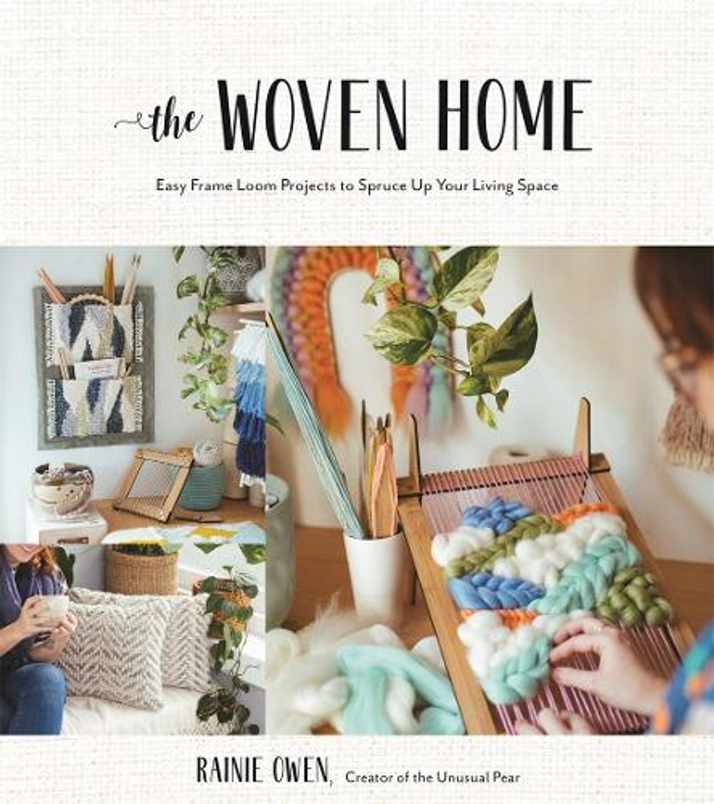 The Woven Home by Rainie Owen - ISBN: 9781624149894
