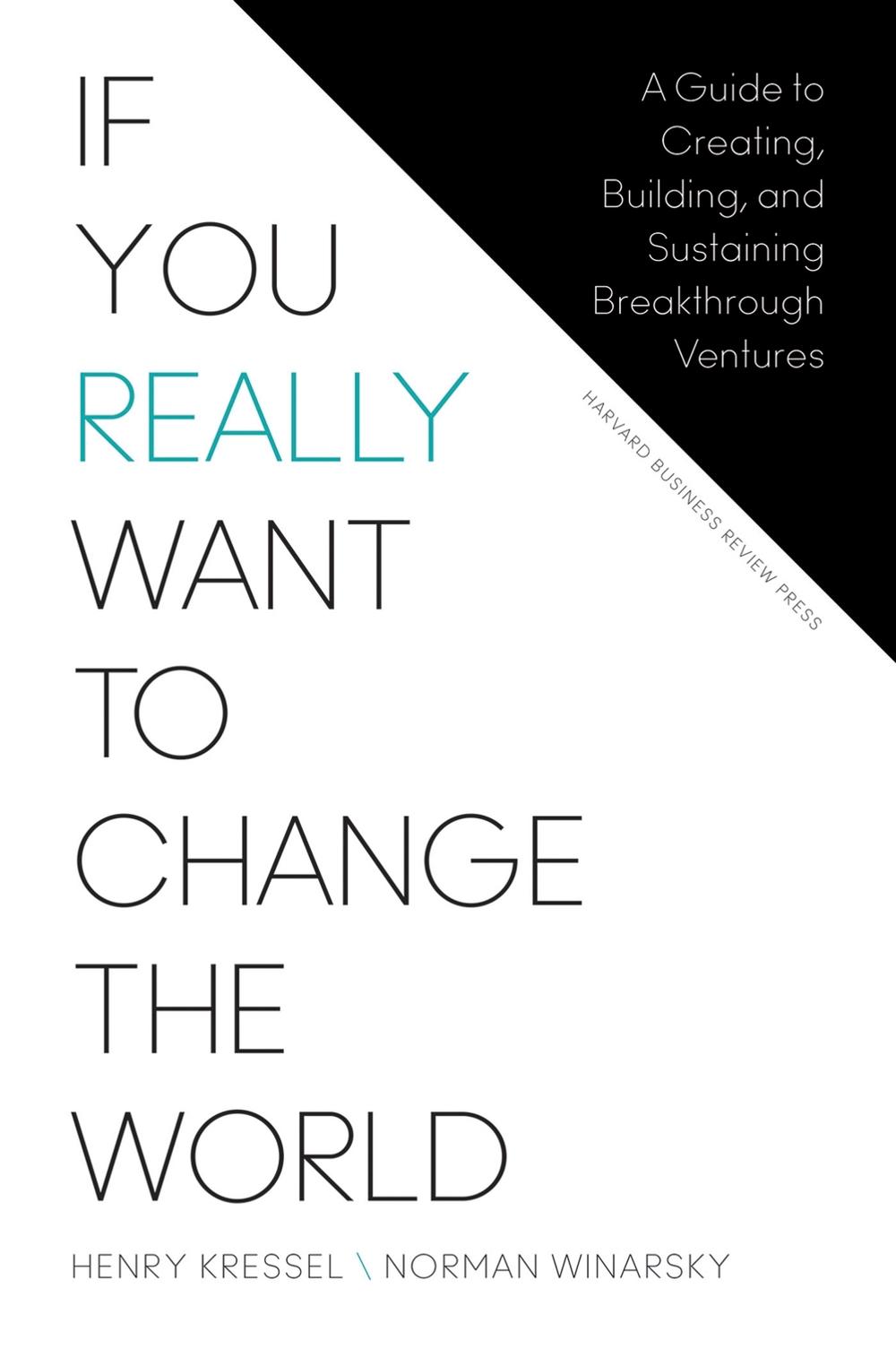 If You Really Want to Change the World, 9781625278296