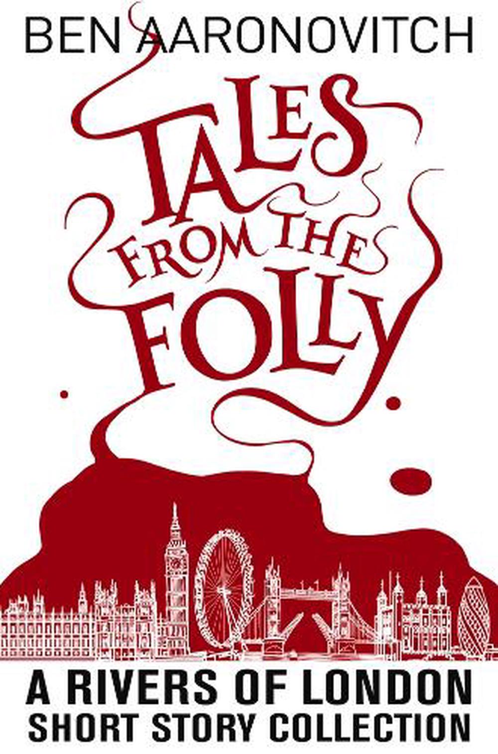 Tales from the Folly by Ben Aaronovitch - ISBN: 9781625675095