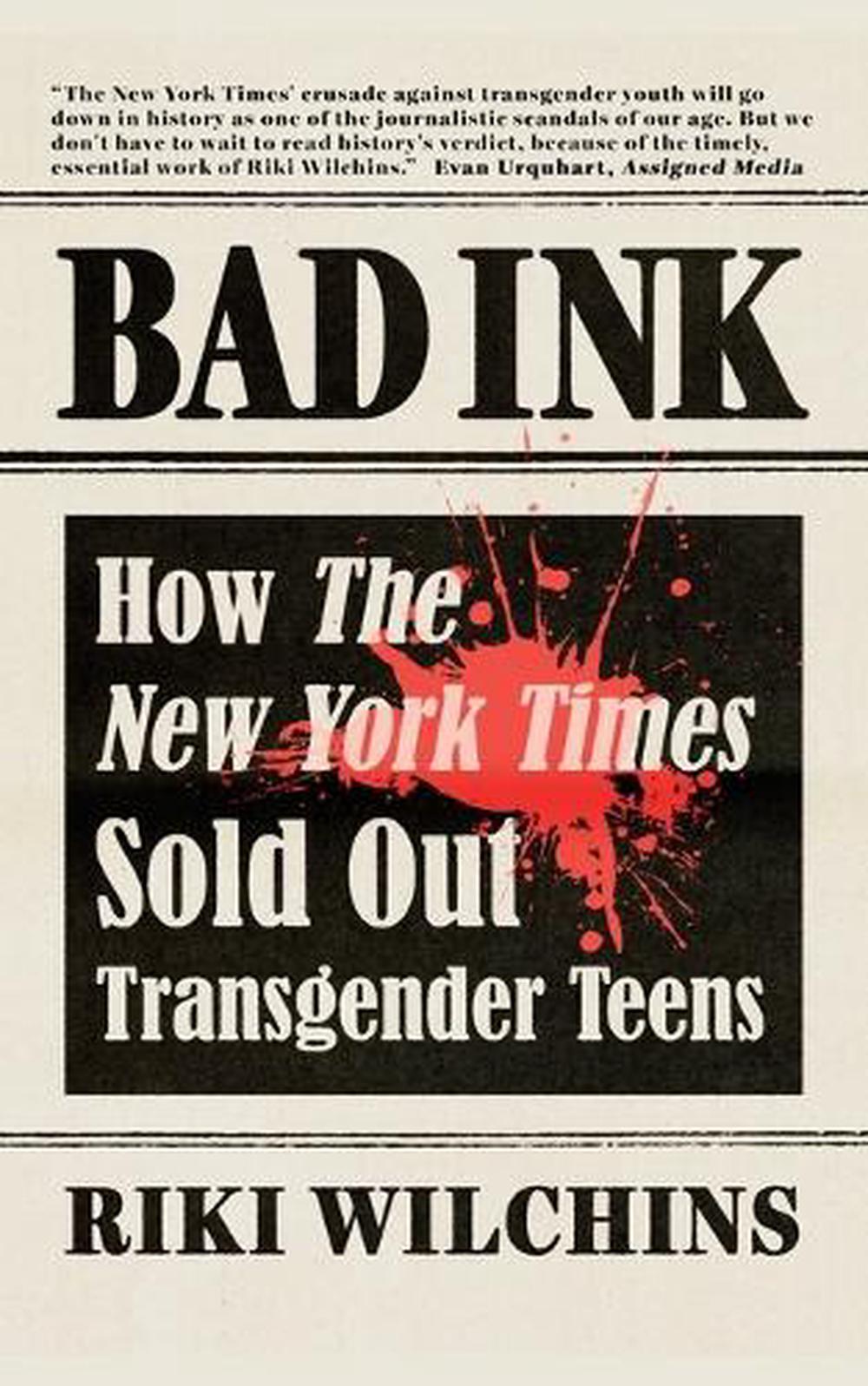 Image for Bad Ink : How The New York Times Sold Out Transgender Teens