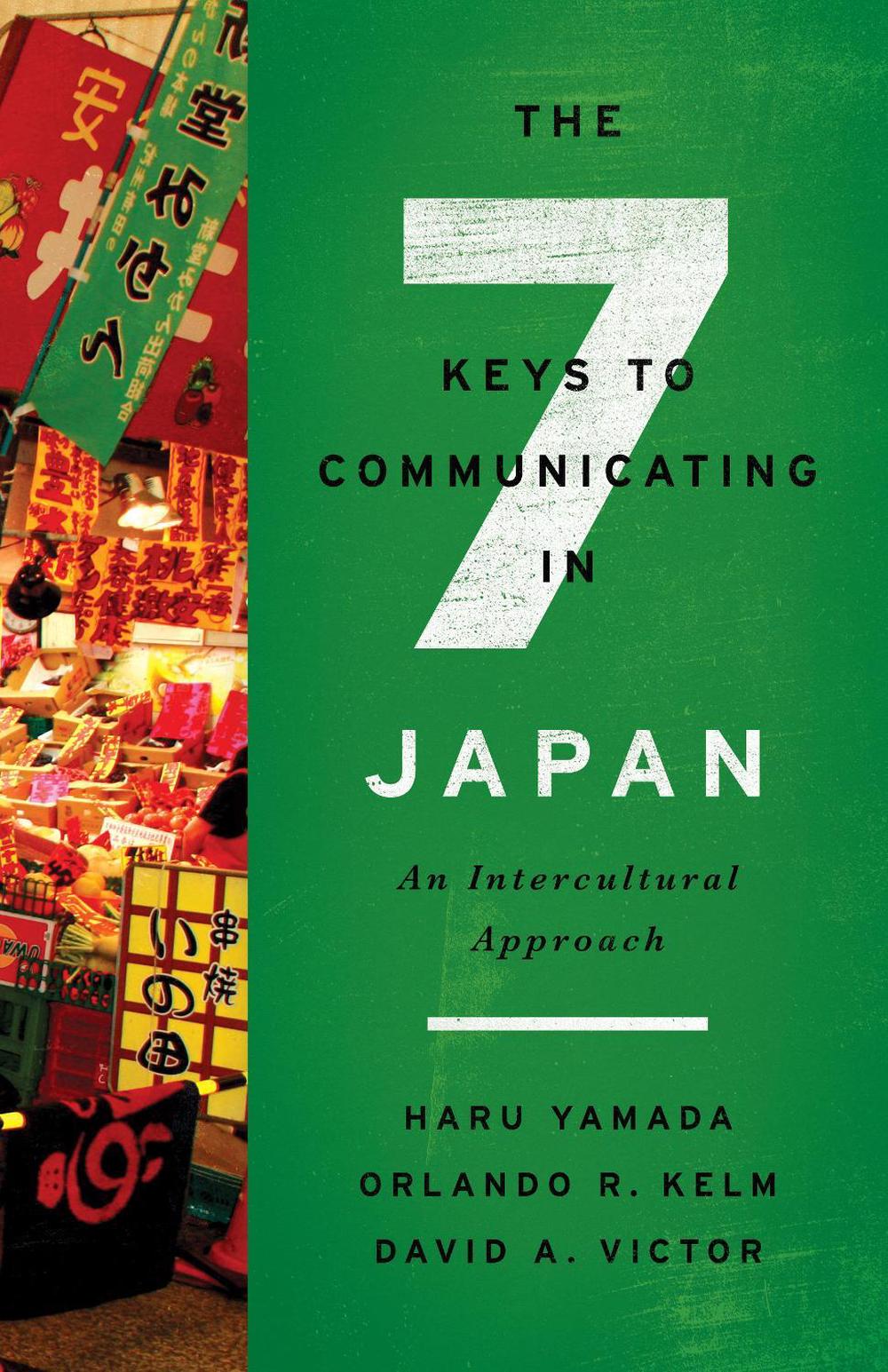 The Seven Keys to Communicating in Japan, 9781626164772
