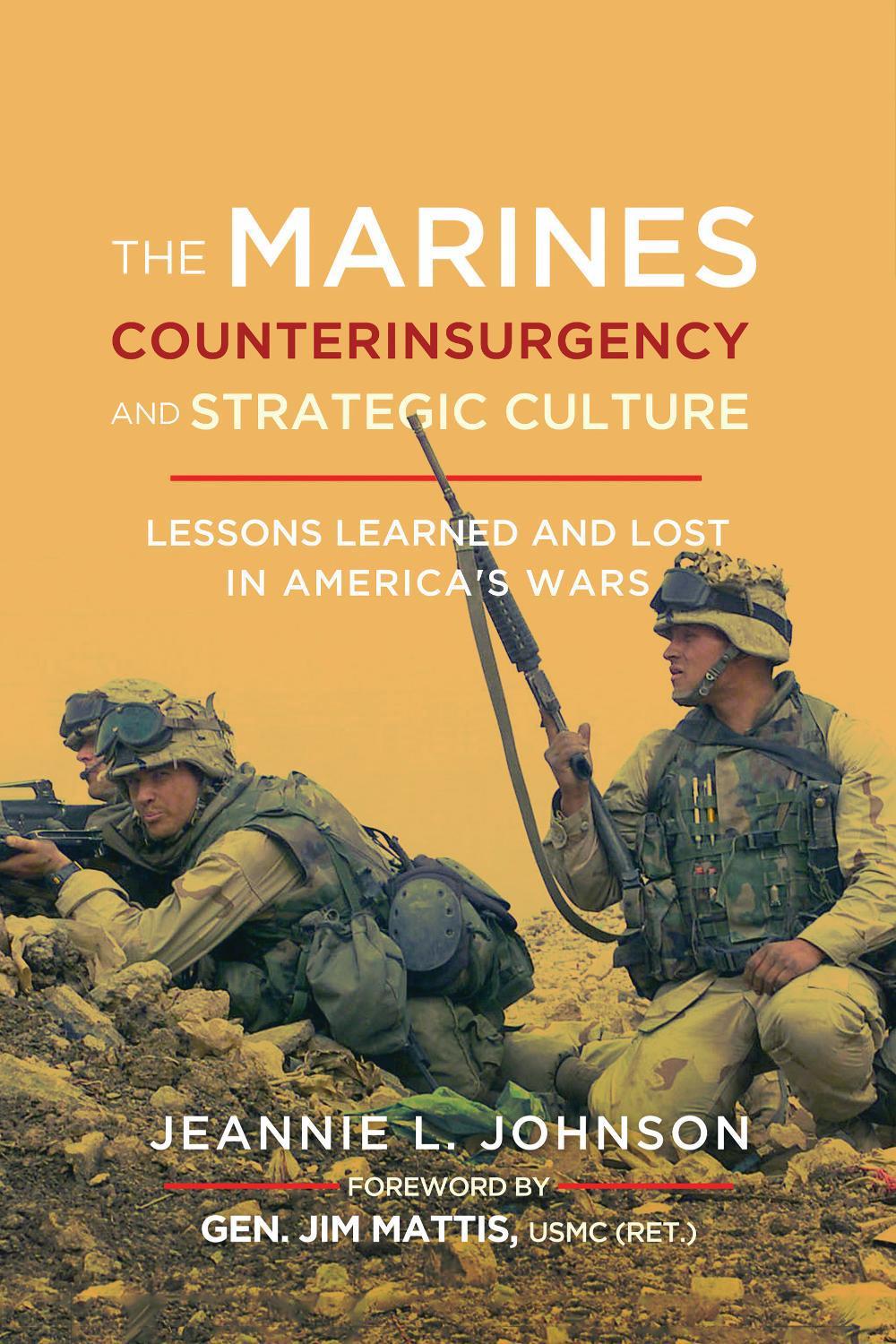 The Marines, Counterinsurgency, and Strategic Culture, 9781626165564