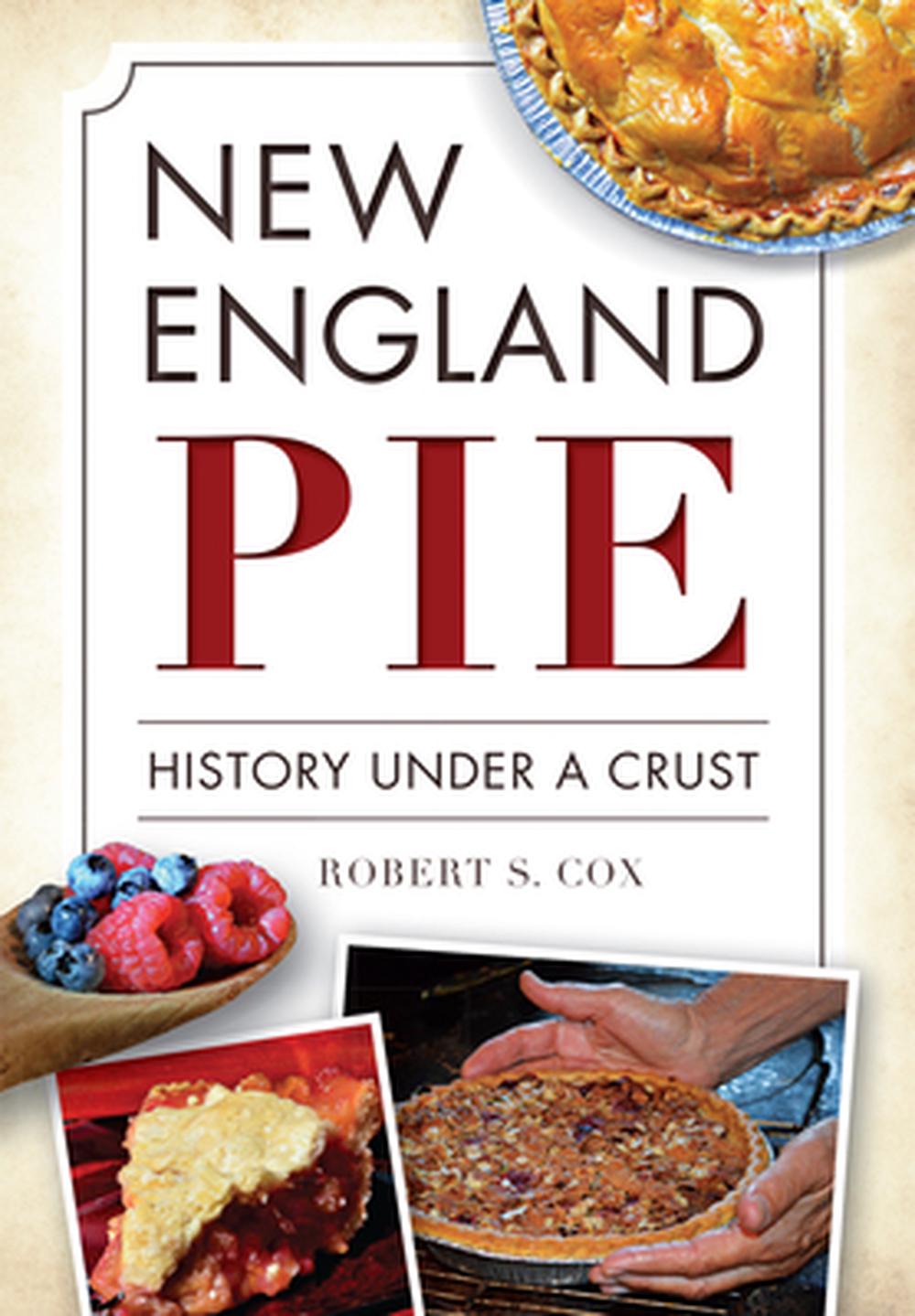 New England Pie: History Under a Crust, 9781626197725