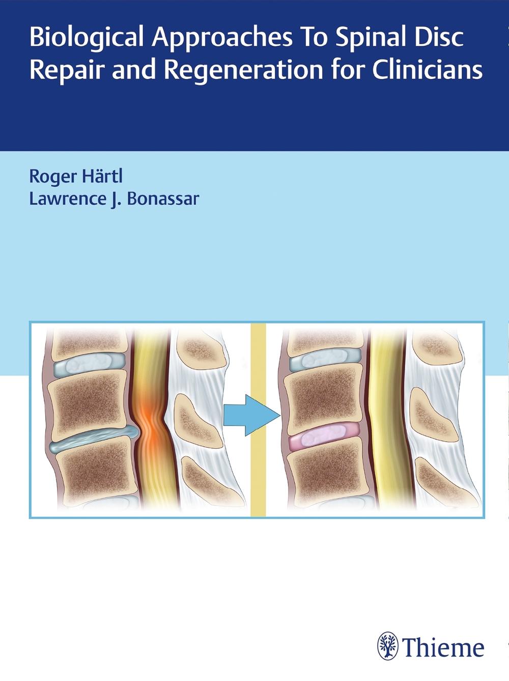 Biological Approaches to Spinal Disc Repair and Regeneration for Clinicians by Roger Hartl - ISBN: 9781626232501