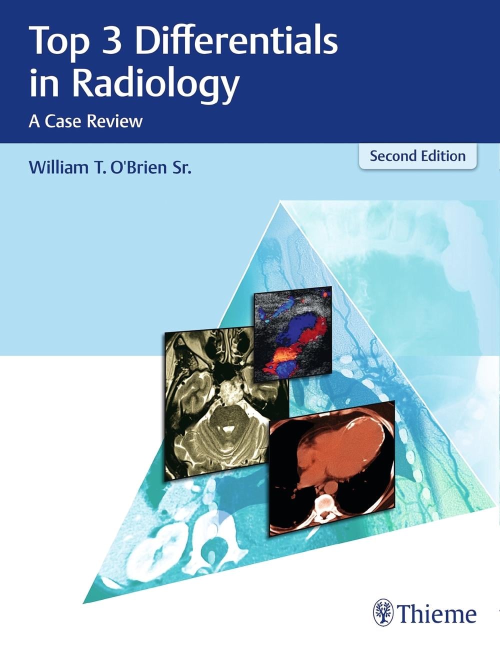Top 3 Differentials in Radiology by William T. O'Brien - ISBN: 9781626232785