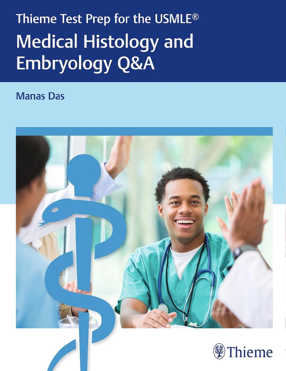 Thieme Test Prep for the USMLE®: Medical Histology and Embryology Q&a by Manas Das - ISBN: 9781626233348