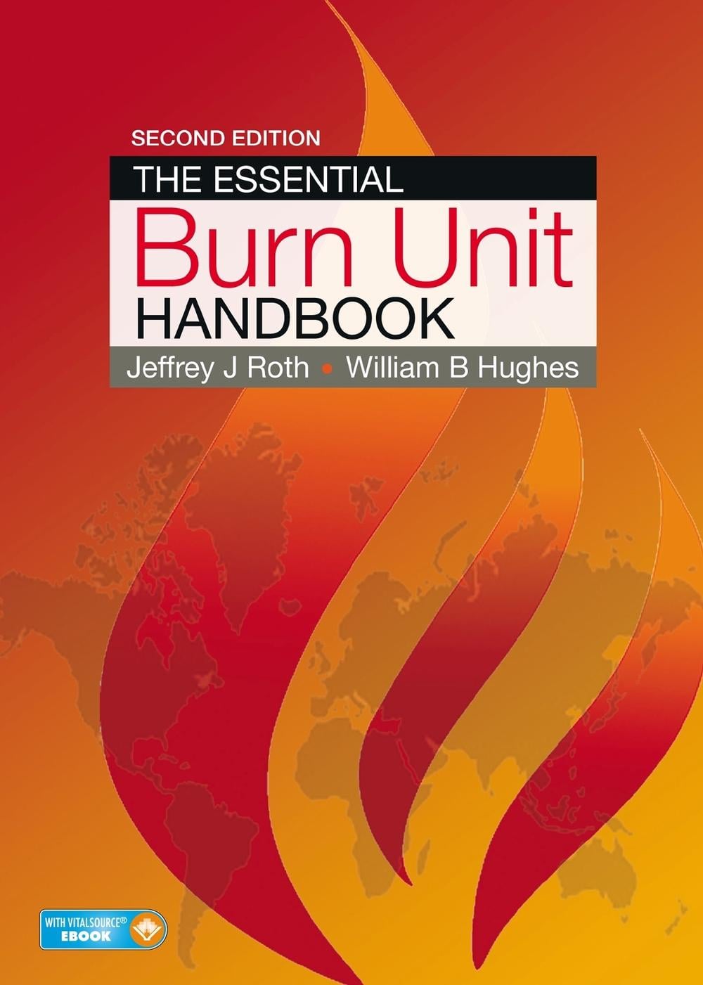 The Essential Burn Unit Handbook by Jeffrey Roth - ISBN: 9781626236806