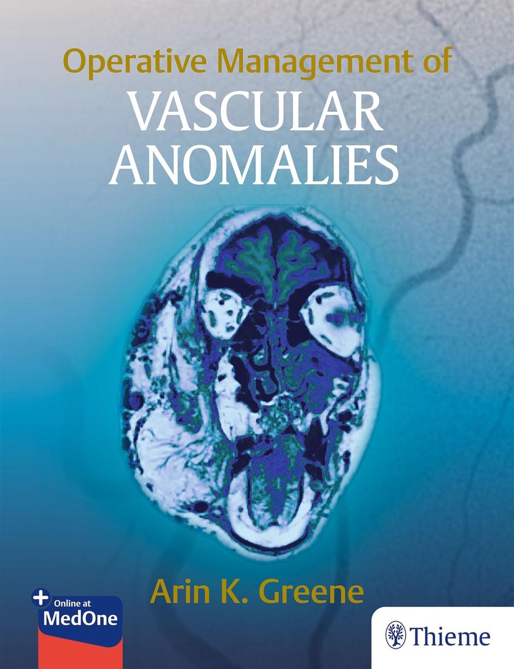 Operative Management of Vascular Anomalies by Arin Greene - ISBN: 9781626236905