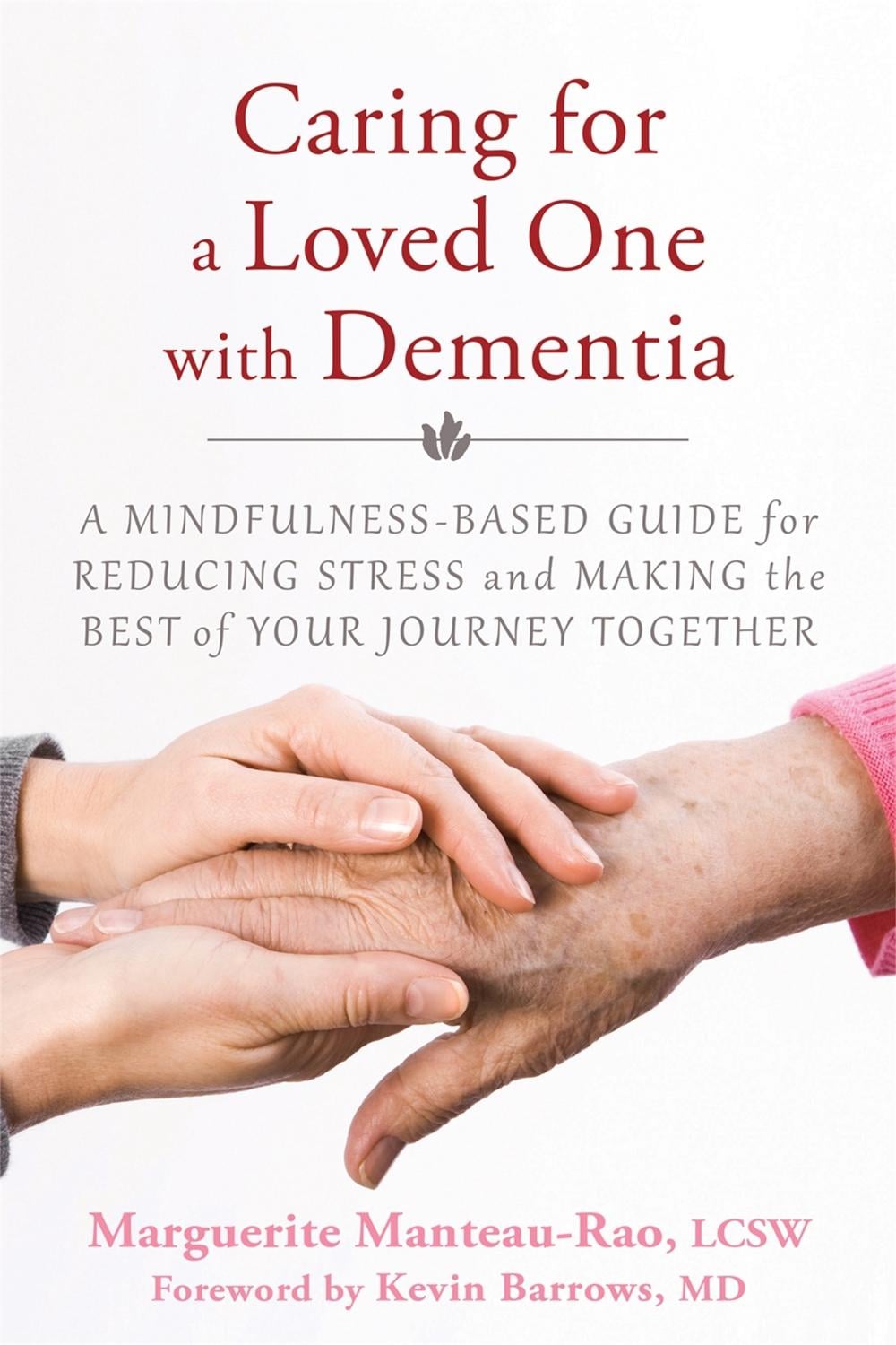 Caring for a Loved One with Dementia by Marguerite Manteau-Rao - ISBN: 9781626251571