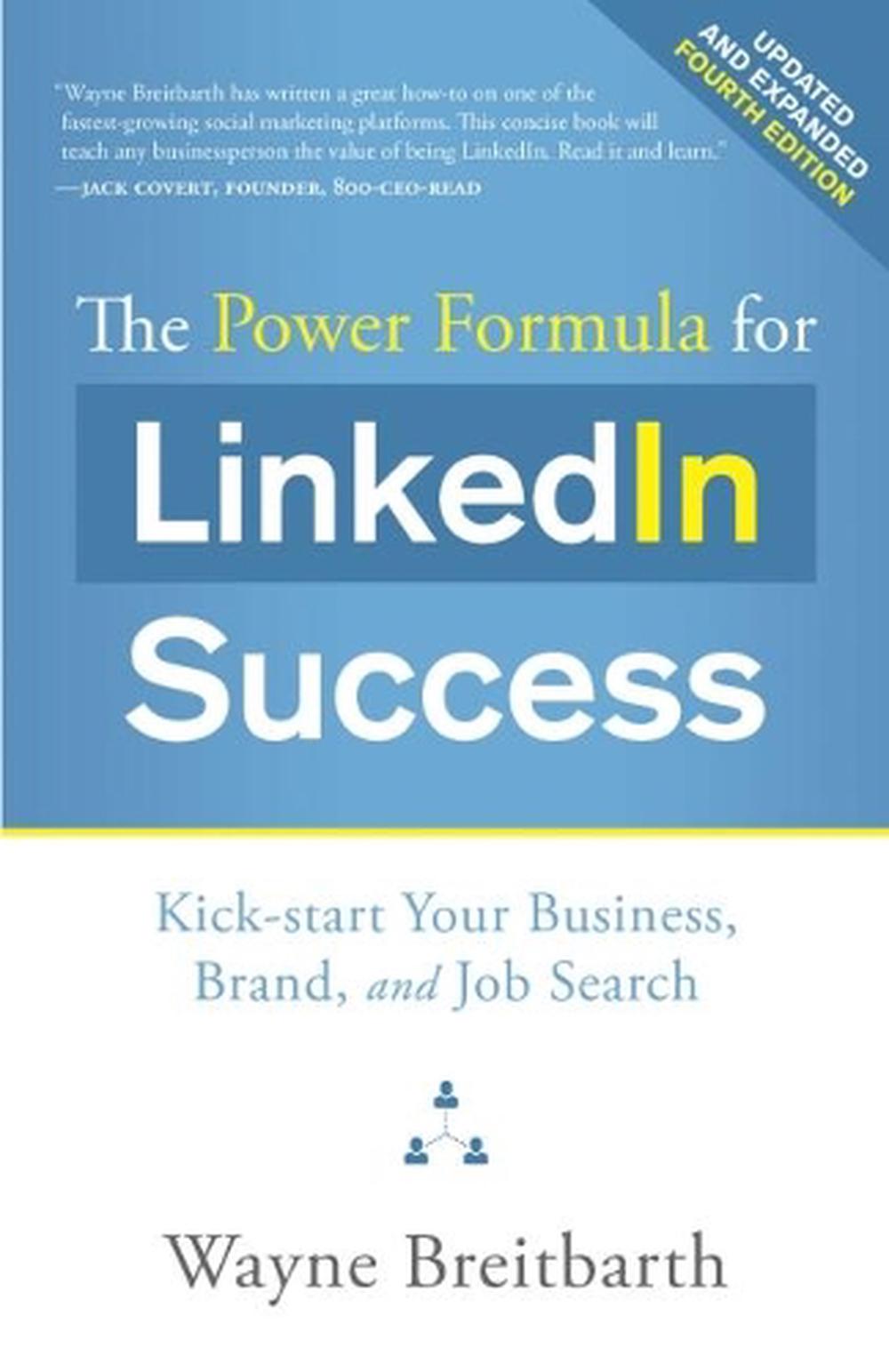 The Power Formula for LinkedIn Success, 9781626346208