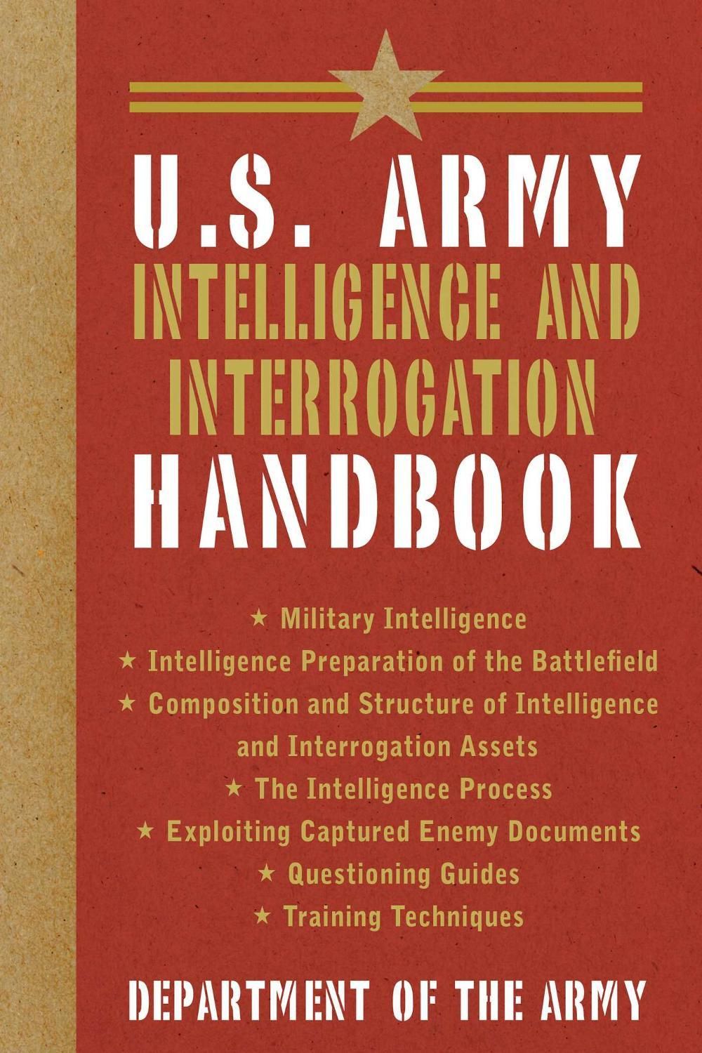 U.S. Army Intelligence and Interrogation Handbook by U.S. Department of ...