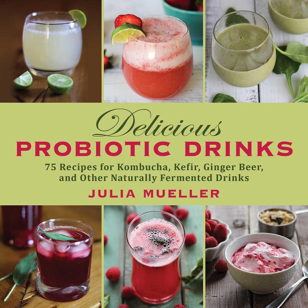 Delicious Probiotic Drinks, 9781626363922