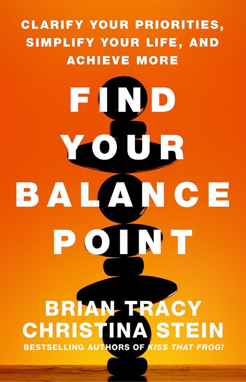 Find Your Balance Point: Clarify Your Priorities, Simplify Your Life, and Achieve More by Tracy - ISBN: 9781626565722
